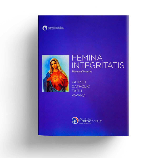 Woman of Integrity:  Patriot Catholic Faith Award Workbook